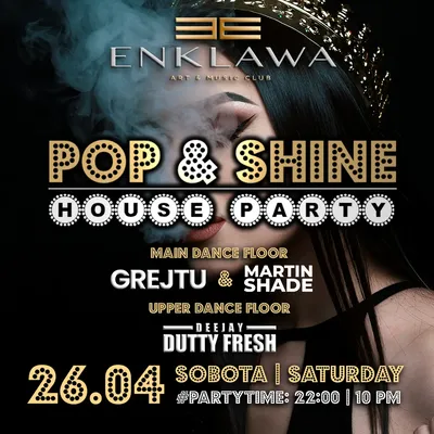 POP & SHINE gwarancja zabawy do rana | SOBOTA 26.04 POP & SHINE gwarancja zabawy do rana | SOBOTA 26.04